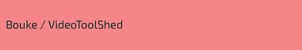 Bouke / VideoToolShed